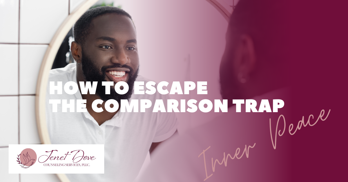 How to Escape The Comparison Trap and Find Inner Peace
